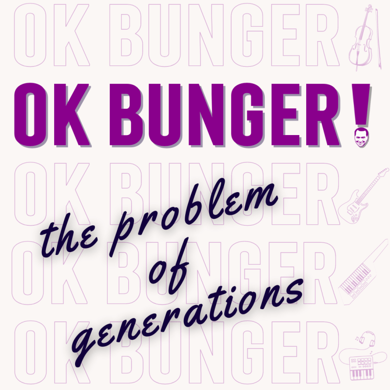 OK BUNGER! The Problem of Generations&nbsp;(FULL)